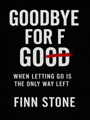 cover image of Goodbye For F Good